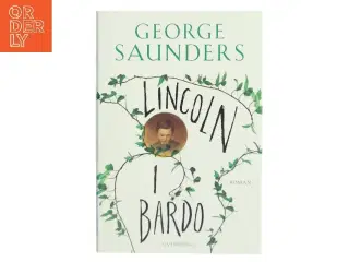 Lincoln i bardo : roman af George Saunders (f. 1958) (Bog)