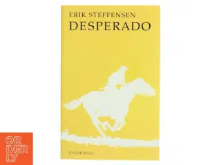 Desperado af Erik Steffensen (f. 1961) (Bog)