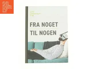 Fra noget til nogen af Lotte Schlosshauer Frøik (Bog)