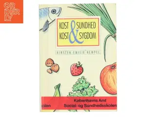 Kost & Sundhed / Kost & Sygdom af Kirsten Emilie Kempel (Bog)