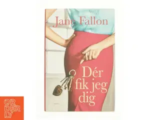 Der fik jeg dig af Jane Fallen (bog)