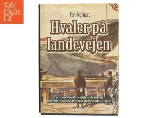 Hvaler på landevejen af Tore Teglbjærg (Bog)
