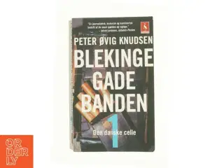 Blekingegadebanden. Bind 1 af Peter Øvig Knudsen (Bog)