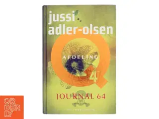 Journal 64 : krimithriller af Jussi Adler-Olsen (Bog)