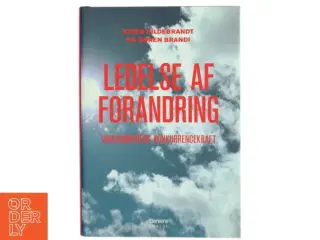 Ledelse af forandring : virksomhedens konkurrencekraft (Bog)