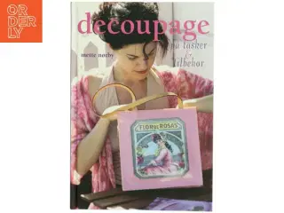 Decoupage på tasker & tilbehør af Mette Nørby (Bog)
