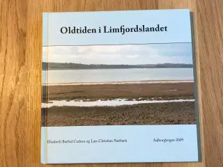 Oldtiden i Limfjordslandet - Aalborgbogen 2009