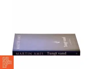 Tungt vand og andre historier af Martin Amis (Bog)