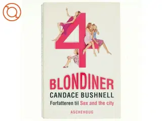 4 Blondiner af Candace Bushnell (Bog)
