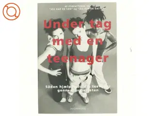 Under tag med en teenager (Bog)