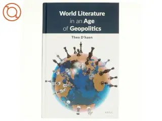 World Literature in an Age of Geopolitics af Theo d&#39; Haen (Bog)