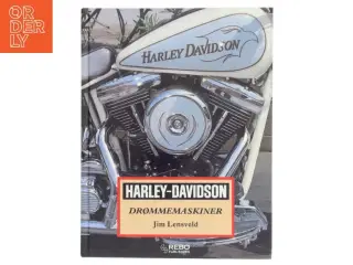 Harley-Davidson : drømmemaskiner af Jim Lensveld (Bog)