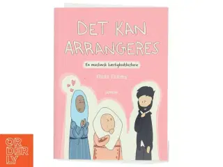 Bog - &#39;Det kan arrangeres: En muslimsk kærlighedshistorie&#39; af Huda Fahmy fra Gutkind