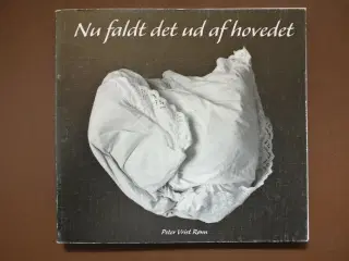 nu faldt det ud af hovedet - 75 små småhistorier ,
