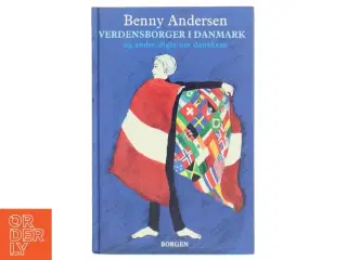 Verdensborger i Danmark af Benny Andersen (f. 1929) (Bog)