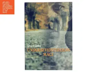 Underbevidsthedens Magt af Jette Faurby (Bog)