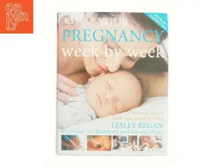 Your Pregnancy Week by Week af Regan, Lesley (Bog)