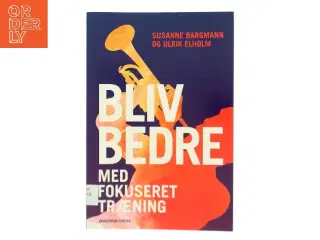 Bliv bedre med fokuseret træning af Susanne Bargmann (Bog)