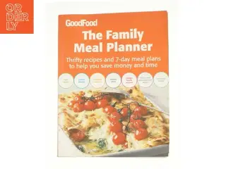 Good Food: the Family Meal Planner af B B C "Good Food Magazine (Bog)