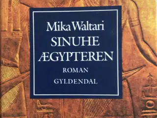 Mika Waltari : Sinuhe Ægypteren