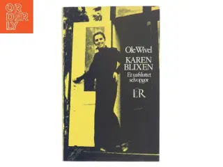 Karen Blixen af Ole Wivel (Bog)