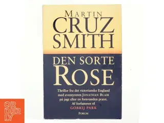 Den sorte rose : roman af Martin Smith (Bog)