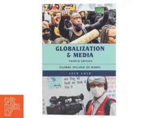 Globalization and media : Global village of Babel af Jack Lule (Bog)
