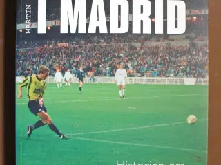 miraklet i madrid - historien om dansk klubfodbold