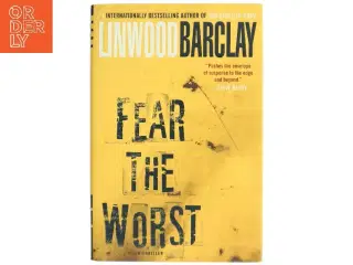 Fear the worst af Linwood Barclay (Bog)