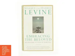 Embracing the Beloved (eBook) af Levine, Stephen / Levine, Ondrea (Bog)