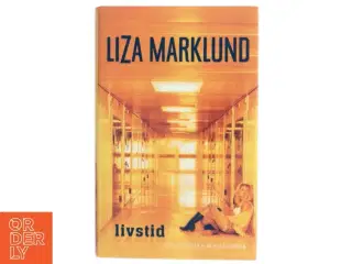 Livstid af Liza Marklund fra Gyldendals Bogklubber