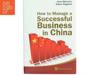 How to manage a successful business in China (Bog)