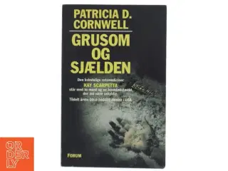 Grusom og sjælden af Patricia D. Cornwell (Bog)