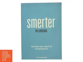 Smerter : en lærebog (Ved Jensen, Dahl og Arendt-Nielsen) (Bog)