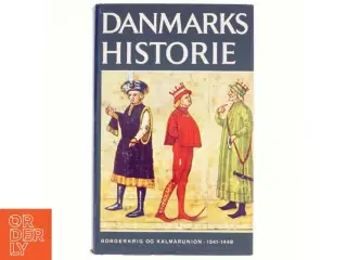 Danmarks Historie bind 4: Borgerkrig og Kalmarunion 1241-1448 (BOG)