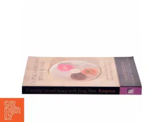 Creating Sacred Space with Feng Shui af Karen Kingston (Bog)