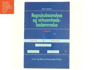 Regnskabsanalyse og virksomhedsbedømmelse af Bent Schack (Bog)