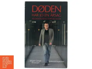 Døden har jo en årsag : retsmedicinske fortællinger af Jørgen Lange Thomsen (Bog)