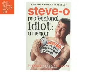 Professional Idiot: A Memoir af Stephen 'Steve-O' Glover (Bog)