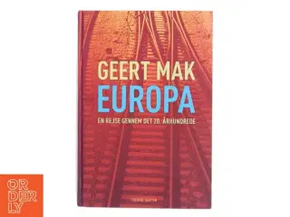 Europa af Geert Mak (Bog)