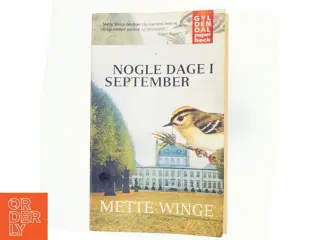 Nogle dage i september : en familieroman af Mette Winge (Bog)