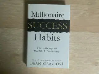 Millionaire Success Habits: The Gateway To Wealth