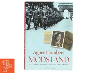 Modstand : en fransk kvindes erindringer fra krigen af Agn&#232;s Humbert (Bog)