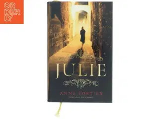 Julie : en roman af Anne Fortier (Bog)