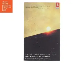 Ingen genvej til paradis af Hanne Marie Svendsen (Bog)
