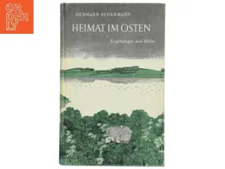 Heimat im Osten af Hermann Sudermann