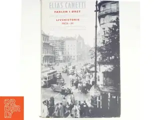 Faklen i øret. Livshistorier 1921-31 af Elias Canetti (bog)