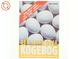 Den lille gule kogebog : over 100 opskrifter med fjerkræ & vildt, tilbehør m.m. af Henrik Jakobsen (f. 1949-07-04) (Bog)
