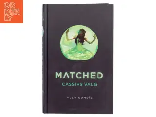 Matched : Cassias valg af Ally Condie (Bog)