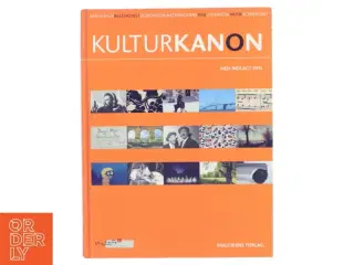 Kulturkanon (med Indlagt DVD): Arkitektur Billedkunst Designogkunsthandvaerk Film Litteratur Musik Scenkunst (Bog)